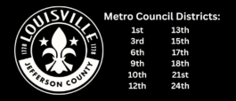 Logo for Louisville Metro Council districts sponsoring event including districts 1, 3, 6, 9, 10, 12, 13, 15, 17, 18, 21, and 24.
